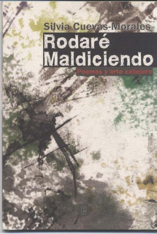 Rodaré maldiciendo. P...